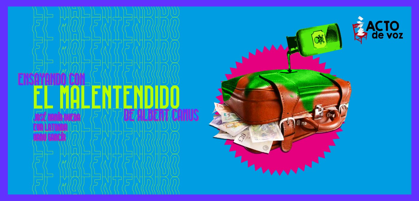 ACTO DE VOZ; ENSAYANDO EL MALENTENDIDO