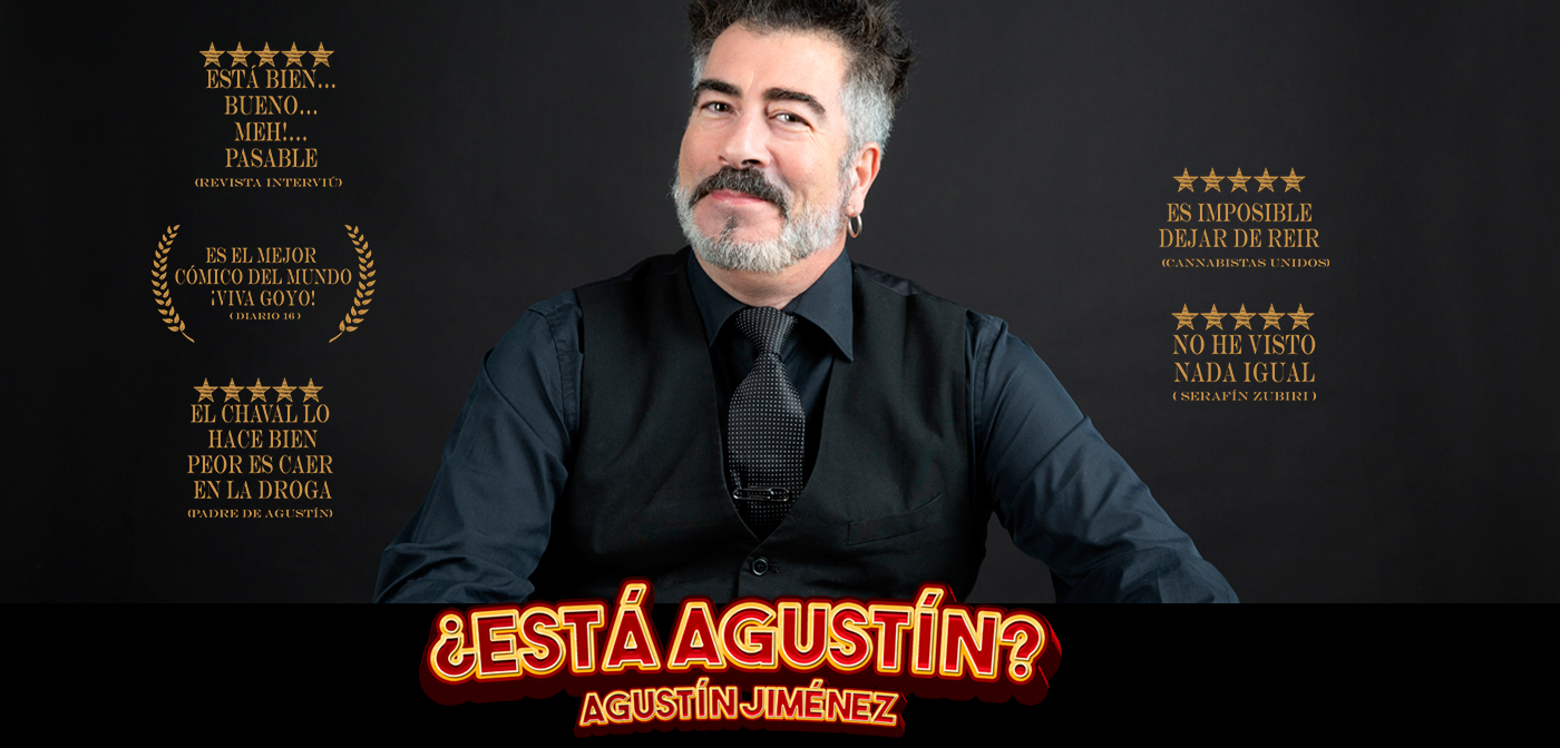 ¿Está Agustín? Agustin jiménez