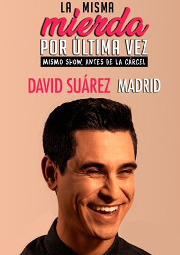 DAVID SUAREZ: LA MISMA MIERDA POR ÚLTIMA VEZ
